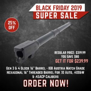 Black Friday 2019 YRSinc - Gen 3 & 4 Glock 16 Barrel - IGB Austria Match Grade Hexagonal 16 Threaded Barrel For .10 Auto, .40S&W & .45ACP Calibers(YRS) 3