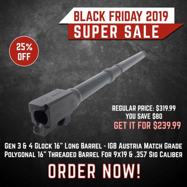 Black Friday 2019 YRSinc - Gen 3 & 4 Glock 16 Long Barrel - IGB Austria Match Grade Polygonal 16 Threaded Barrel For 9x19 & .357 Sig Caliber(YRS)