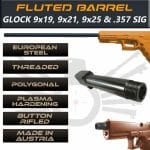 Glock Gen 5 Threaded & Fluted Barrel Standard Length Made By IGB Austria – Match Grade Polygonal Profile for 9x19, 9x21, 9x25 And .357 Sig 1 Standard Threaded Barrel Polygonal