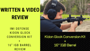 Written & Video Review: IMI Defense Kidon Glock Conversion Kit + 16 IGB Barrel